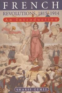 Produktbild: French Revolutions, 1815-1914