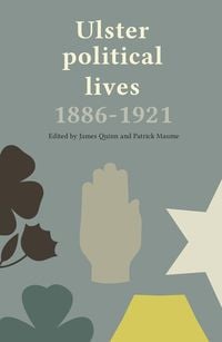 Produktbild: Ulster Political Lives, 1886-1921