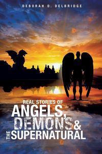 Produktbild: Real Stories of Angels, Demons & the Supernatural