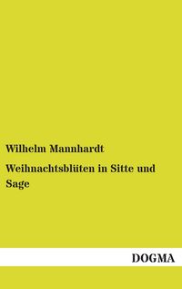 Produktbild: Weihnachtsbl&uuml;ten in Sitte und Sage