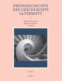 Produktbild: Fr&uuml;hgeschichte des Geschlechts Altermatt