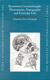 Produktbild: Byzantine Constantinople: Monuments, Topography and Everyday Life