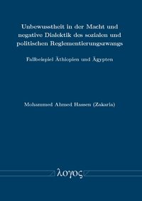 Produktbild: Unbewusstheit in der Macht und negative Dialektik des sozialen und politischen Reglementierungszwangs