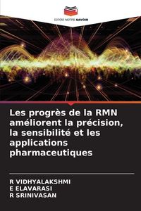 Produktbild: Les progr&egrave;s de la RMN am&eacute;liorent la pr&eacute;cision, la sensibilit&eacute; et les applications pharmaceutiques