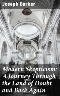 Produktbild: Modern Skepticism: A Journey Through the Land of Doubt and Back Again