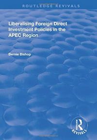 Produktbild: Bishop, B: Liberalising Foreign Direct Investment Policies i