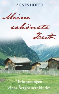 Bild vom Artikel Meine schönste Zeit vom Autor Agnes Hofer