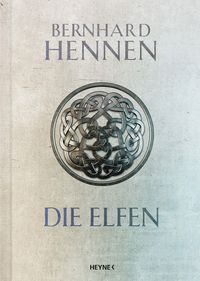 Die Elfen (Prachtausgabe) Bernhard Hennen
