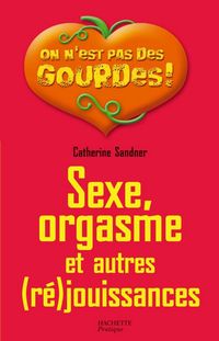 Produktbild: Sexe, orgasme et autres (r&eacute;)jouissances