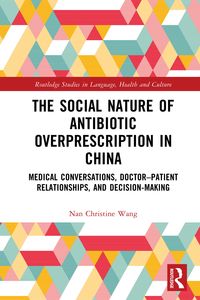 Produktbild: The Social Nature of Antibiotic Overprescription in China
