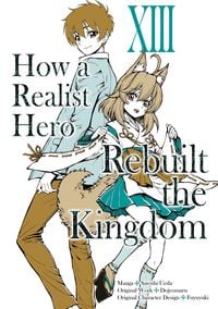 Produktbild: How a Realist Hero Rebuilt the Kingdom (Manga) Volume 13