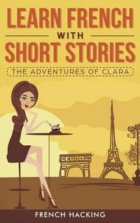 Produktbild: Learn French with Short Stories - The Adventures of Clara