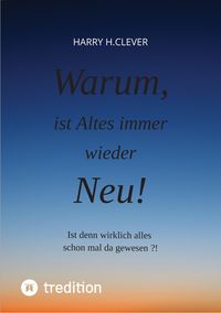 Produktbild: Warum, ist Altes immer wieder Neu!