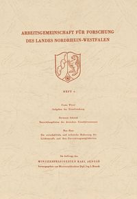 Produktbild: Aufgaben der Eisenforschung. Entwicklungslinien des deutschen Eisenh&uuml;ttenwesens. Die wirtschaftliche und technische Bedeutung der Leichtmetalle und ih