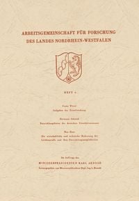 Produktbild: Aufgaben der Eisenforschung. Entwicklungslinien des deutschen Eisenh&uuml;ttenwesens. Die wirtschaftliche und technische Bedeutung der Leichtmetalle und ihre Entwicklungsm&ouml;glichkeiten