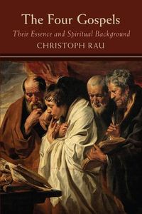 Produktbild: The Four Gospels: their Essence and Spiritual Background
