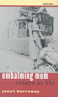 Produktbild: Burroway, J: Embalming Mom