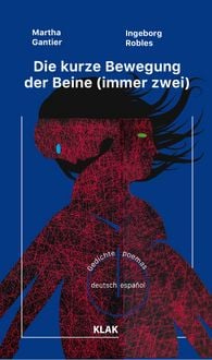 Produktbild: Die kurze Bewegung der Beine (immer zwei). Gedichte deutsch / espa&ntilde;ol