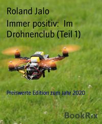 Produktbild: Immer positiv: Im Drohnenclub (Teil 1)