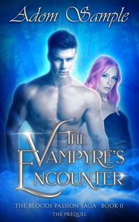 Produktbild: The Vampyre's Encounter (The Bloods Passion Saga - Book 0)