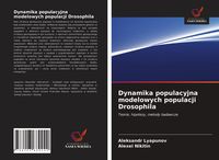 Produktbild: Dynamika populacyjna modelowych populacji Drosophila