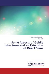 Produktbild: Some Aspects of Goldie structures and an Extension of Direct Sums