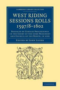 Produktbild: West Riding Sessions Rolls, 1597/8 1602
