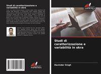 Produktbild: Studi di caratterizzazione e variabilit&agrave; in okra