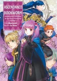Produktbild: Ascendance of a Bookworm: Hannelore's Fifth Year at the Royal Academy: Volume 1 (Light Novel)