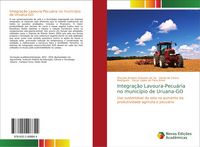 Produktbild: Integra&ccedil;&atilde;o Lavoura-Pecu&aacute;ria no munic&iacute;pio de Uruana-GO