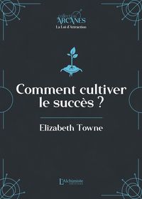 Produktbild: Comment cultiver le succ&egrave;s (La Loi d'Attraction)