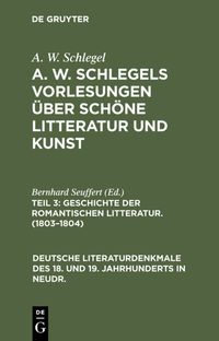 Produktbild: Geschichte der Romantischen Litteratur. (1803&ndash;1804)
