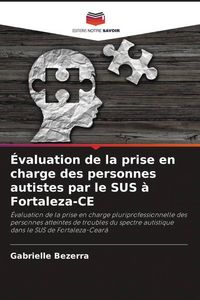 Produktbild: &Eacute;valuation de la prise en charge des personnes autistes par le SUS &agrave; Fortaleza-CE