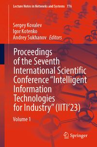Produktbild: Proceedings of the Seventh International Scientific Conference &ldquo;Intelligent Information Technologies for Industry&rdquo; (IITI&rsquo;23)