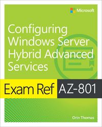 Produktbild: Exam Ref AZ-801 Configuring Windows Server Hybrid Advanced Services