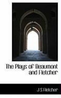 Produktbild: The Plays of Beaumont and Fletcher