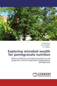 Produktbild: Maity, A: Exploring microbial wealth for pomegranate nutriti
