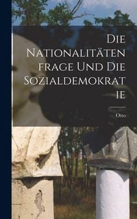 Produktbild: Die Nationalit&auml;tenfrage und die Sozialdemokratie