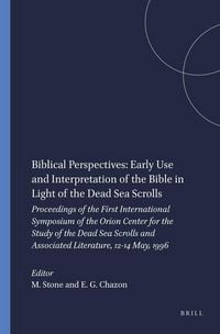 Produktbild: Biblical Perspectives: Early Use and Interpretation of the Bible in Light of the Dead Sea Scrolls