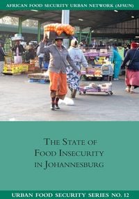 Produktbild: The State of Food Insecuritity in Johannesburg