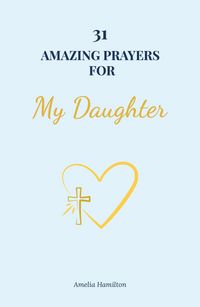 Produktbild: 31 Amazing Prayers for My Daughter
