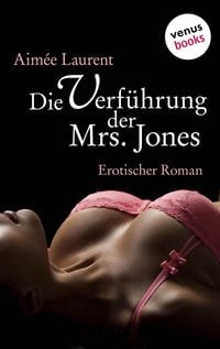 Produktbild: Die Verf&uuml;hrung der Mrs. Jones