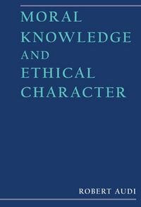 Produktbild: Moral Knowledge and Ethical Character