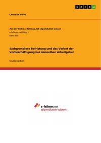 Produktbild: Sachgrundlose Befristung und das Verbot der Vorbesch&auml;ftigung bei demselben Arbeitgeber