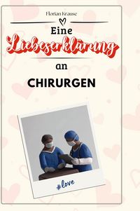 Produktbild: Eine Liebeserkl&auml;rung an Chirurgen