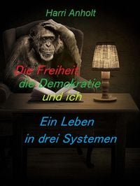 Produktbild: Die Freiheit, die Demokratie und ich
