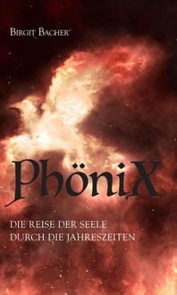 Produktbild: Ph&ouml;niX - Die Reise der Seele durch die Jahreszeiten