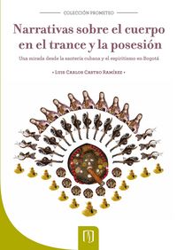 Produktbild: Narrativas sobre el cuerpo en el trance y la posesi&oacute;n
