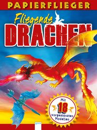Produktbild: Dragons. Drachenstarke Papierflieger