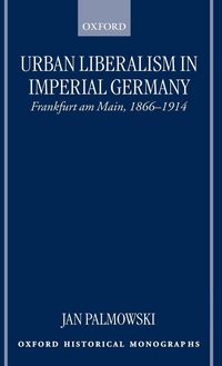 Produktbild: Urban Liberalism in Imperial Germany